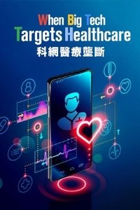 When Big Tech Targets Healthcare