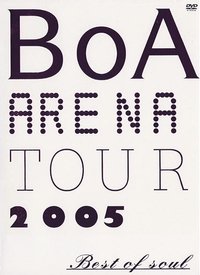 BoA ARENA TOUR 2005 BEST OF SOUL