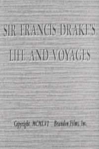 Sir Francis Drake's Life and Voyages