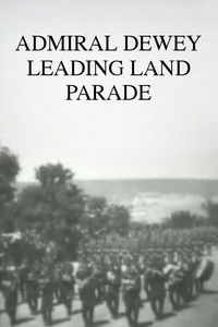 Admiral Dewey Leading Land Parade