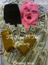 The Heist Of The Century