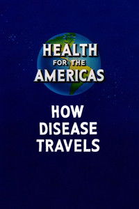 Health for the Americas: How Disease Travels