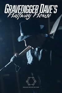 Gravedigger Dave’s Halfway House