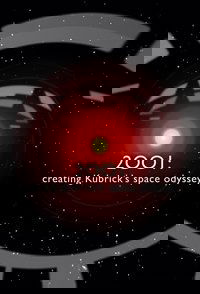 2001: Creating Kubrick’s Space Odyssey