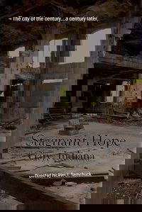 Stagnant Hope: Gary, Indiana