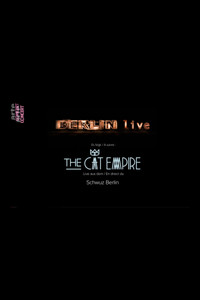 The Cat Empire: Live in Berlin