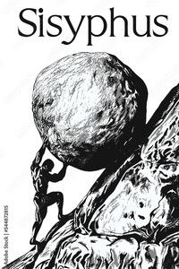 The Myth of Sisyphus - a Modernisation