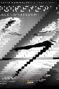 Rudolf Nureyev: Dance to Freedom