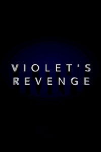 Violet's Revenge