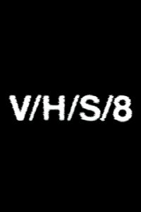 V/H/S/8