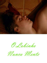 O Lobinho Nunca Mente