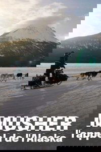 Musher, l'appel de l'Alaska