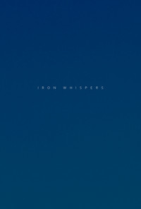 Iron Whispers