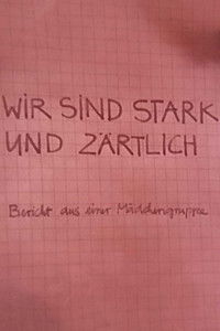 Wir sind stark und zärtlich - Bericht aus einer Mädchengruppe