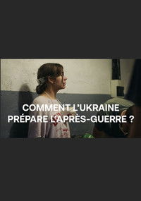 Comment l'Ukraine prépare l'après-guerre ?