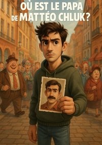 Où est le papa de Mattéo Chluk ?