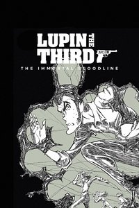 LUPIN THE IIIRD THE MOVIE The Immortal Bloodline