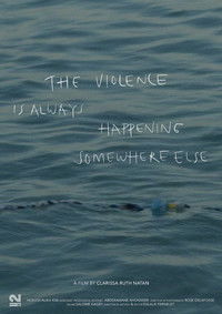 The Violence Is Always Happening Somewhere Else