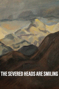 The Severed Heads Are Smiling