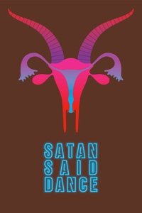 Satan Said Dance