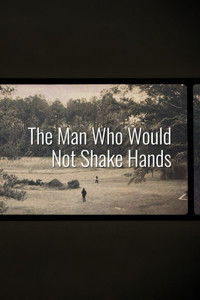 The Man Who Would Not Shake Hands