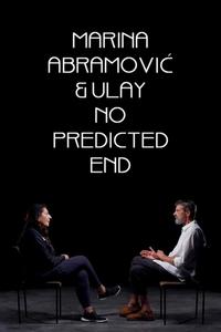 Marina AbramoviÄ & Ulay: No Predicted End