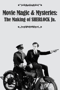 Movie Magic & Mysteries: The Making of Sherlock Jr.