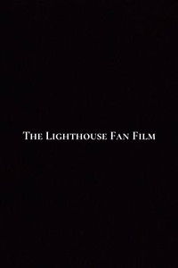 The Lighthouse Fan Film
