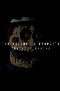 THE RETURN TO FREDDY'S: THE LOST ENDING