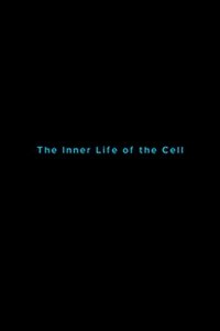 The Inner Life of the Cell