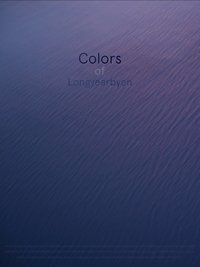 Colors of Longyearbyen