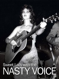 THE SWEET LADY WITH THE NASTY VOICE