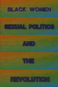 Black Women, Sexual Politics and the Revolution