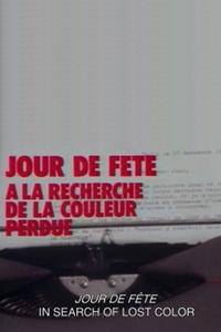 Jour de fĂŞte: In Search of the Lost Color