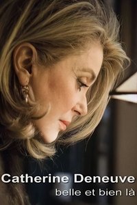 Catherine Deneuve, belle et bien lĂ