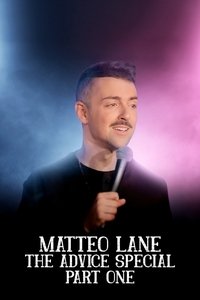 Matteo Lane: The Advice Special