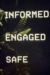 INFORMED ENGAGED SAFE