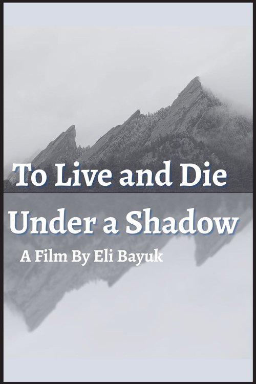 To Live and Die Under a Shadow