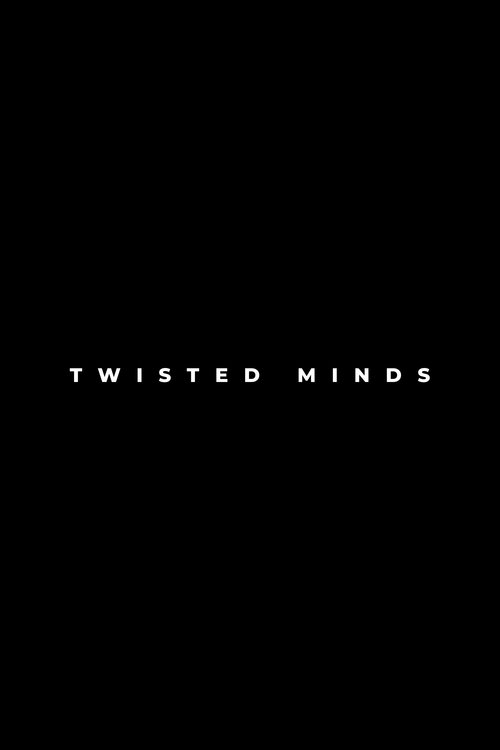 Twisted Minds