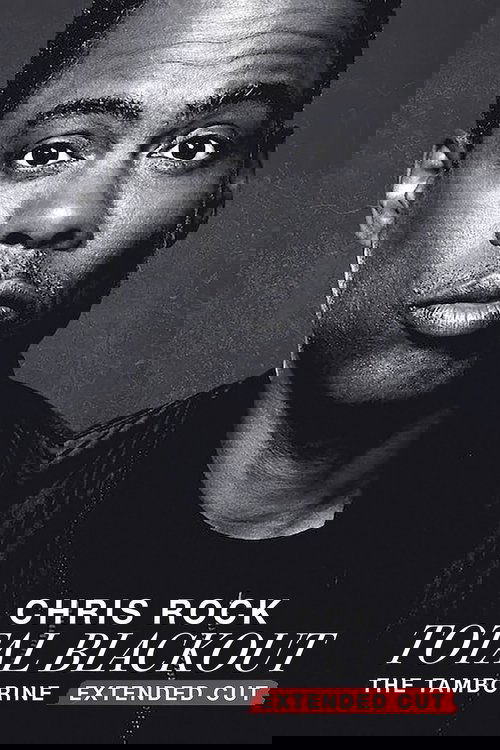 Chris Rock Total Blackout: The Tamborine Extended Cut