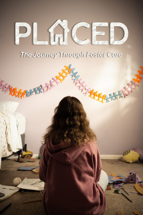 Placed - The Journey Through Foster Care