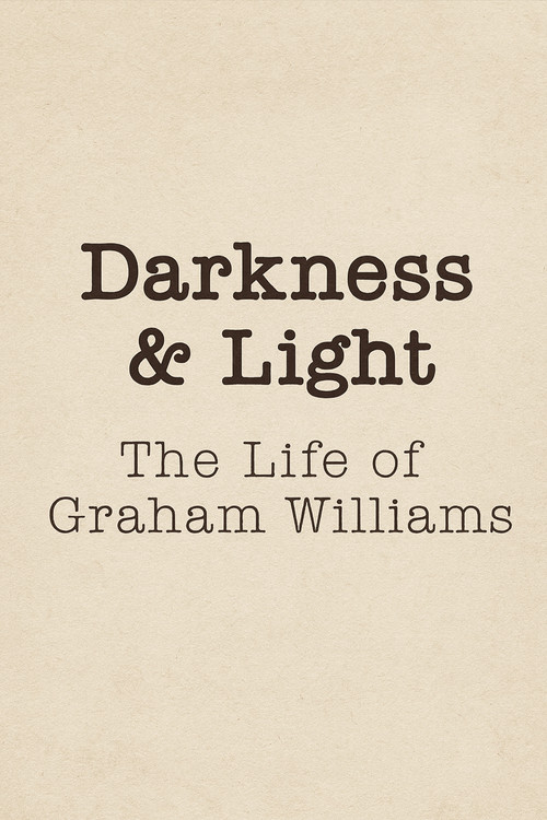 Darkness & Light: The Life of Graham Williams