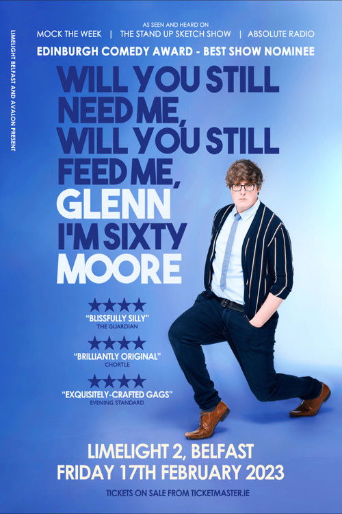 Glenn Moore: Will You Still Need Me, Will You Still Feed Me, Glenn I'm Sixty Moore