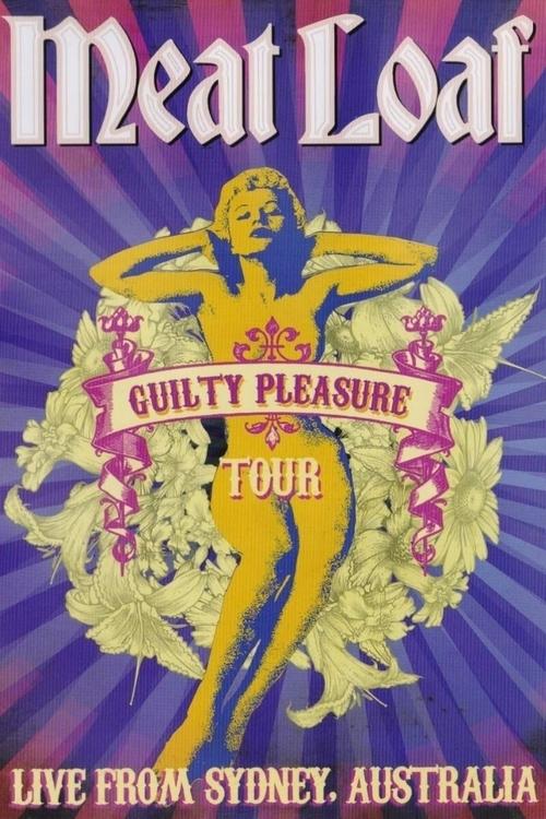 Meat Loaf: Guilty Pleasure Tour - Live From Sydney