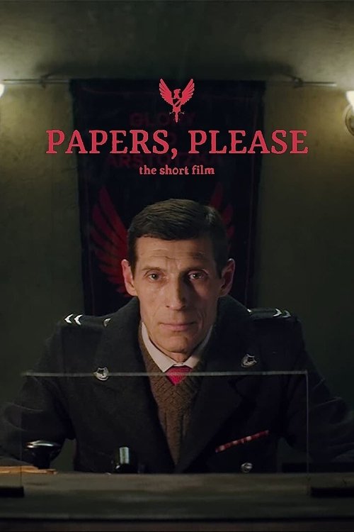 Papers, Please - The Short Film