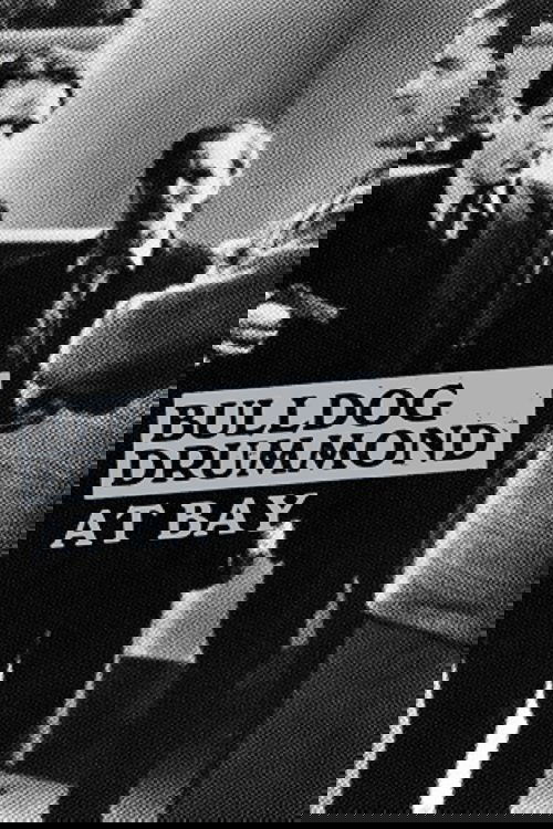 Bulldog Drummond at Bay