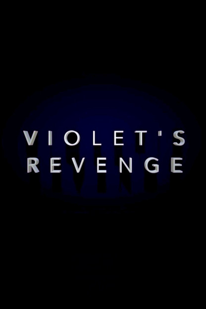 Violet's Revenge