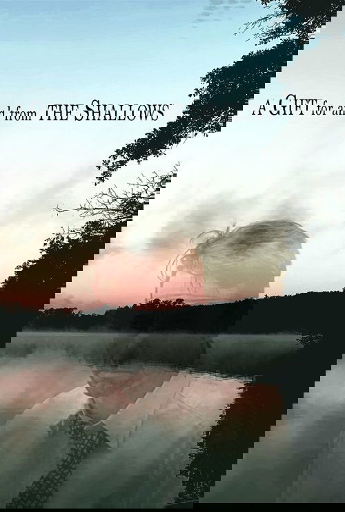 A Gift for and from the Shallows
