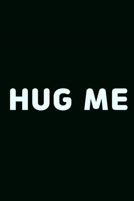 Hug Me