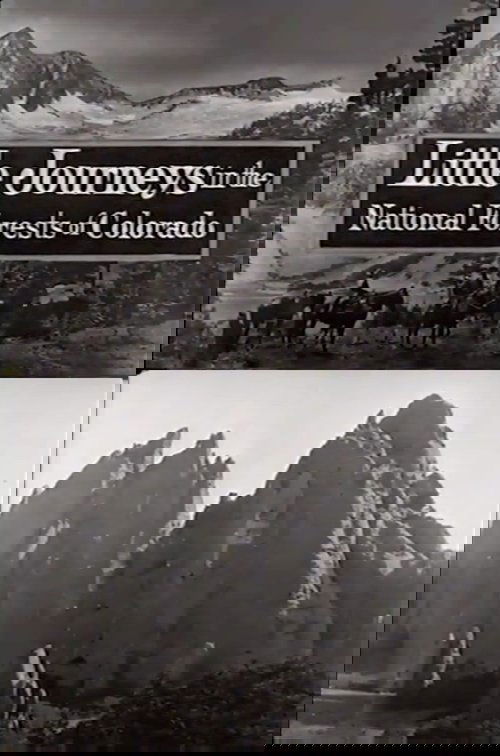 Little Journeys in the National Forests of Colorado